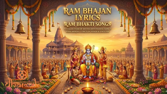 Ram Bhajan Lyrics & Ram Bhakti Songs: Top Ram Bhajans, Lyrics, and Devotional Playlist