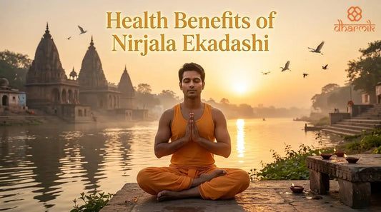 "Health Benefits of Nirjala Ekadashi"
