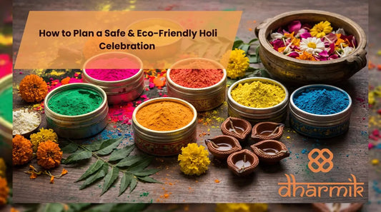 Eco-Friendly Holi Tips for a Safe Holi Celebration