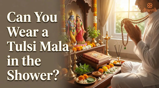 Can You Wear a Tulsi Mala in the Shower?