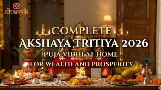 Complete akshaya tritiya 2026 puja vidhi at home