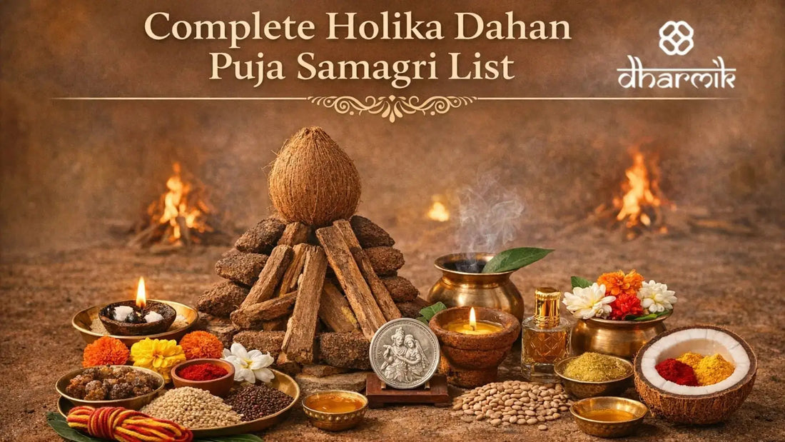 Complete Holika Dahan Puja Samagri List showing cow dung cakes, wooden sticks, coconut, ghee lamp, kapoor, guggal, grains, flowers, moli thread, incense, and sacred offerings arranged for the Holika Dahan ritual.