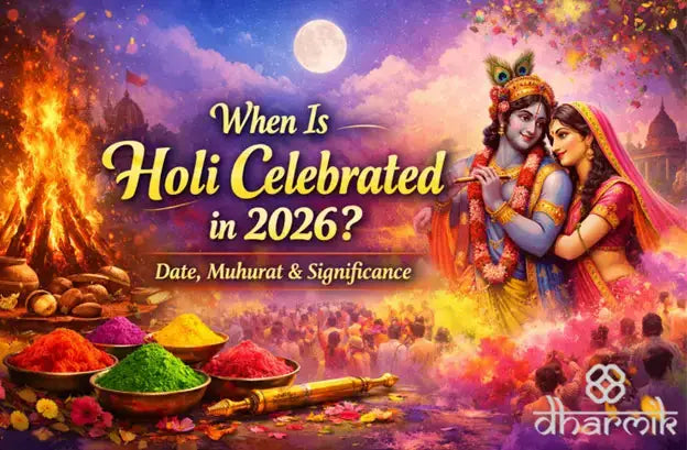 Radha Krishna with Holika dahan fireand gulal colors illustrating Holi 2026 date, muhrat and spiritual significance