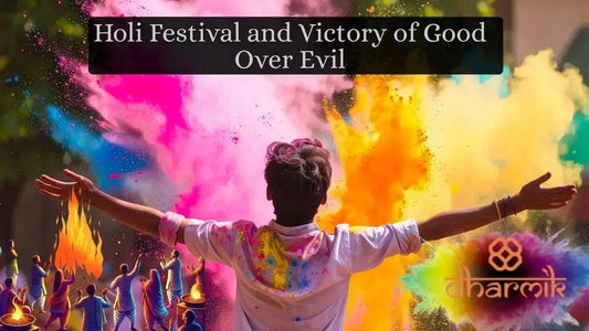 Holi festival celebration symbolizing the victory of good over evil, with colorful powders in the air and Holika Dahan fire in the background.