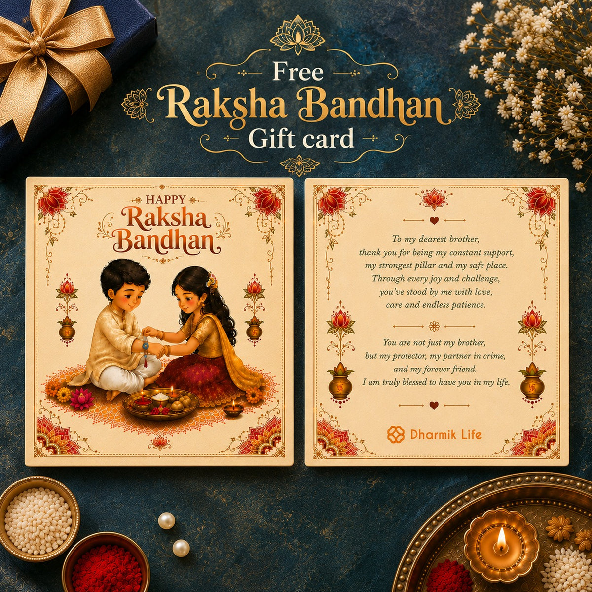A decorative Raksha Bandhan gift card set displayed on a dark textured background with festive props. The set includes a top promotional banner reading 'Free Raksha Bandhan Gift card' and two cream-colored card designs below: one illustrated with a child couple and the words 'Happy Raksha Bandhan,' and one with a romantic poem and the brand name 'Dharmik Life.